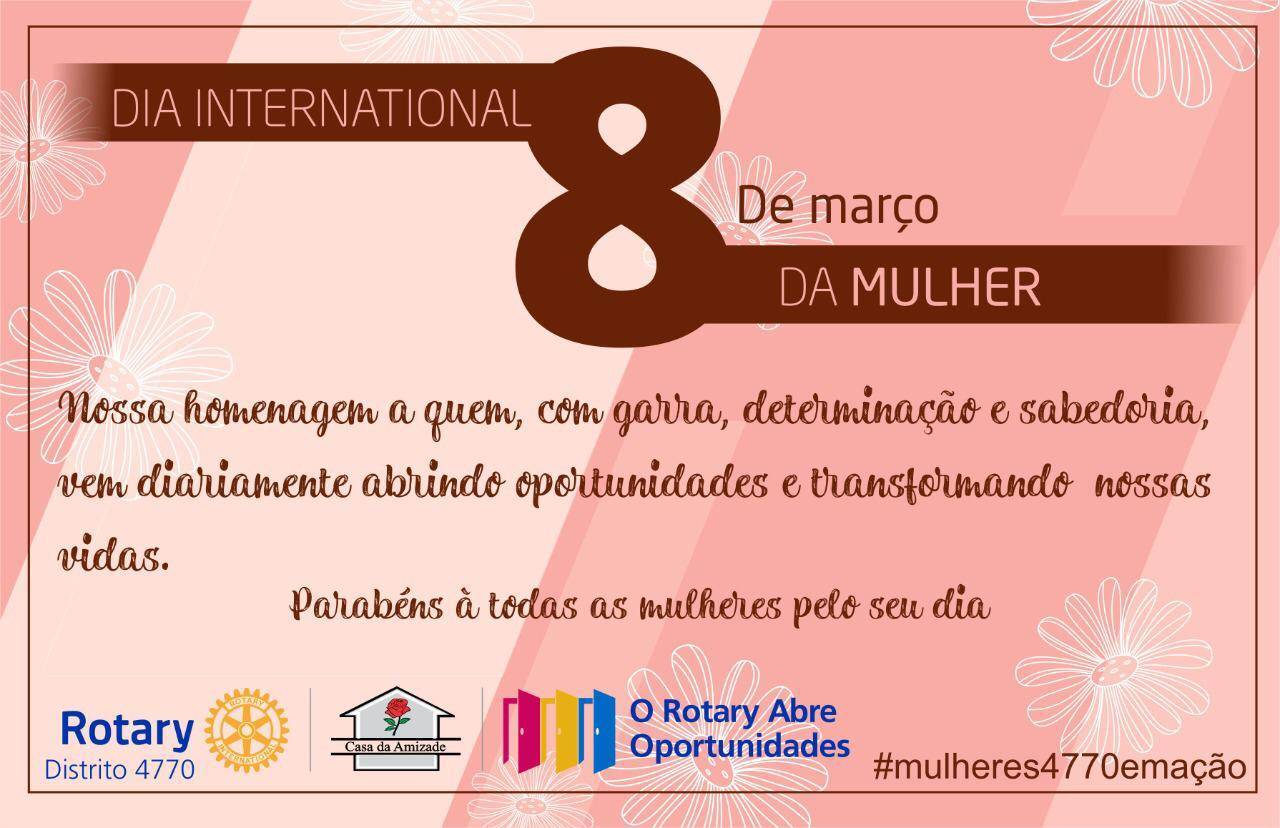 O DISTRITO 4770 PARABENIZA TODAS MULHERES