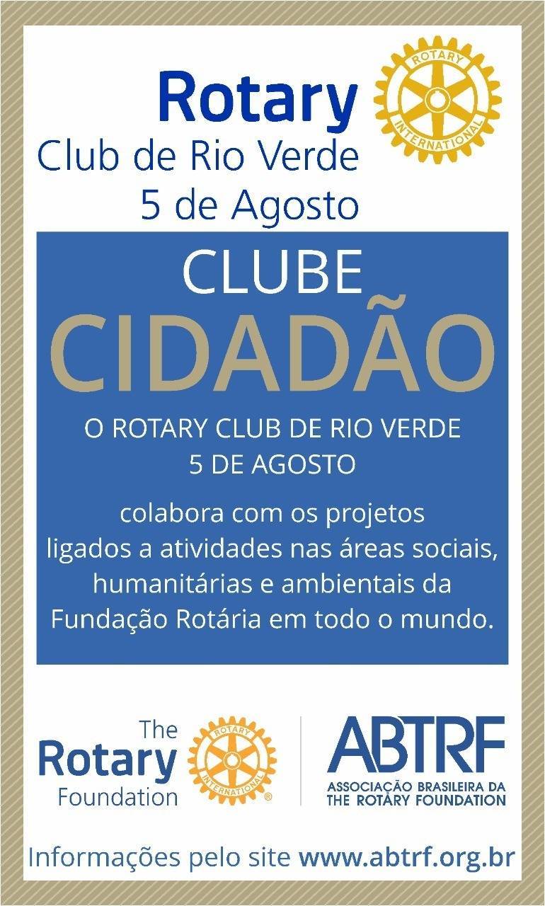 O ROTARY CLUB DE RIO VERDE 5 DE AGOSTO É 