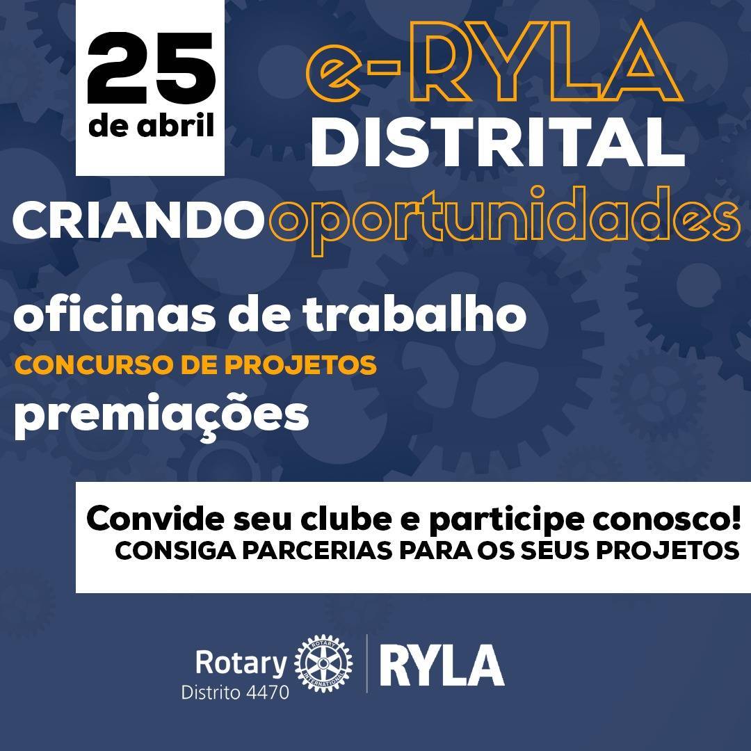 Vem ai o e-RYLA Distrital " CRIANDO oportunidades " 25-04-2021