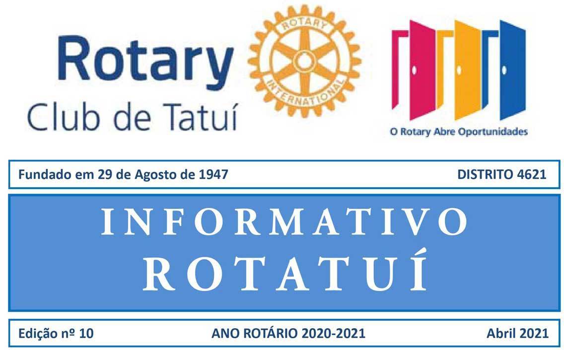 Informativo Rotatuí nº 10 - abril-2021 - do Rotary Club de Tatuí