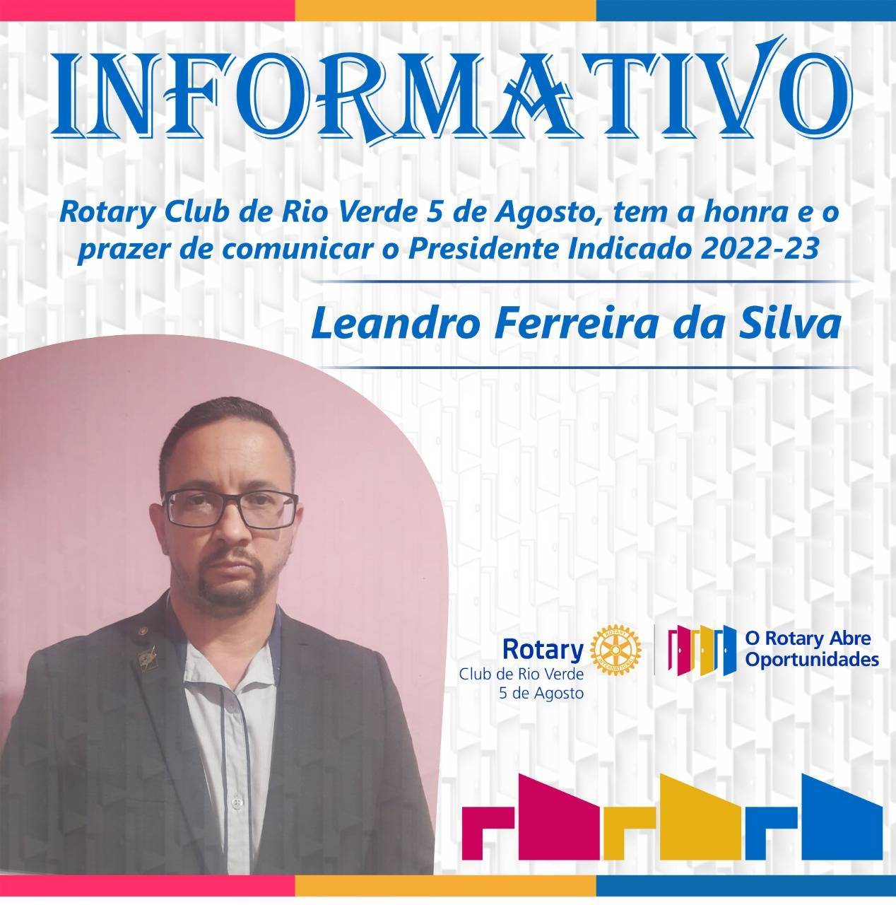 Indicação do Presidente do R. C. de Rio Verde 5 de Agosto para o ano rotário 2022-2023 - Leandro Ferreira da Silva