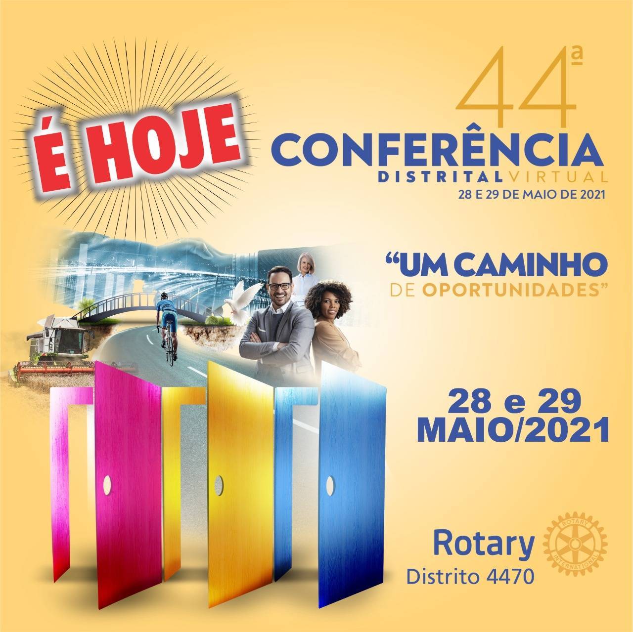 È HOJE !!! - Abertura da 44ª Conferência Distrital 4470