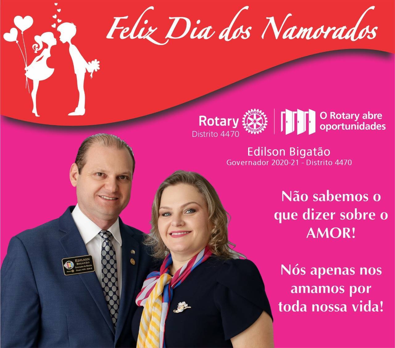 Distrito 4470 deseja um " Feliz Dia dos Namorados "