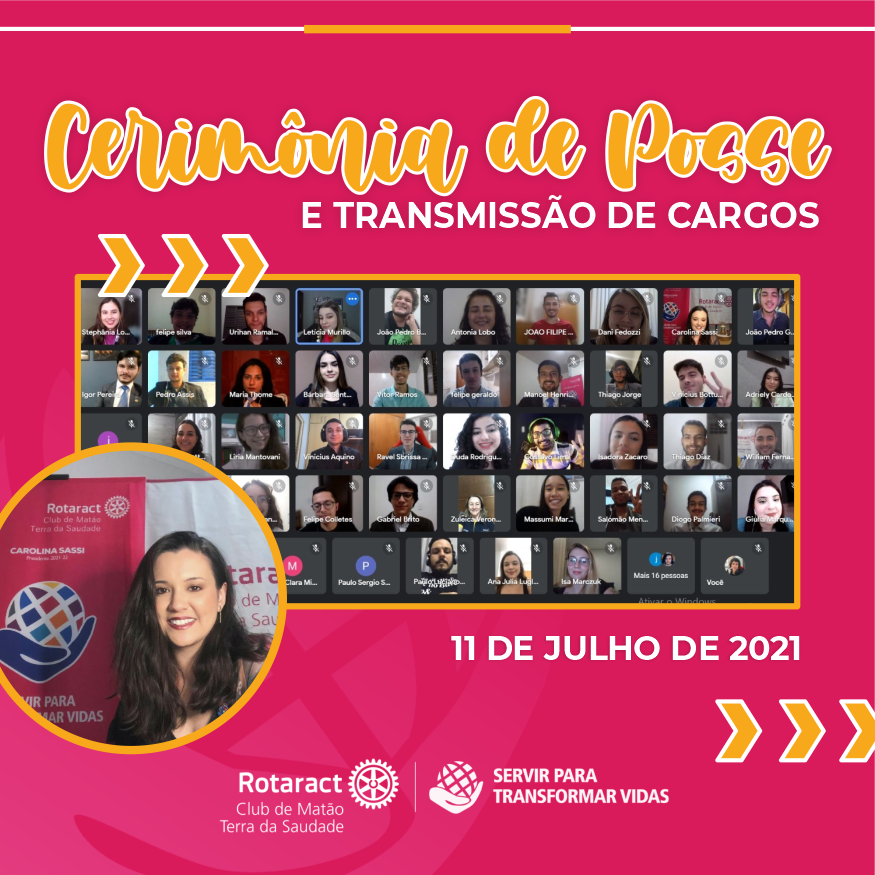 Registro da transmissão online da Cerimônida de Posse e Transmissão de Cargos do Rotaract Club de Matão - Terra da Saudade do Ano Rotário 2021-2022