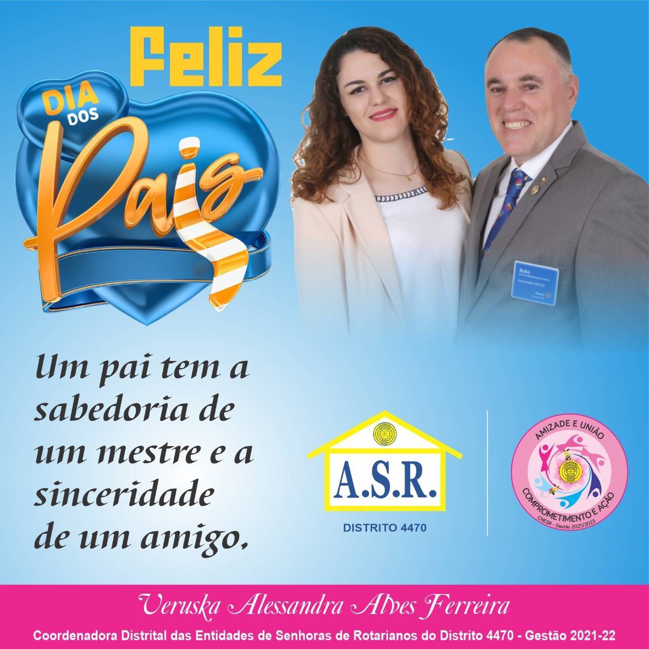 Feliz dia dos Pais à família Rotária é o que deseja o Governador 2021-22 Buka e a Coordenadora Veruska !!!