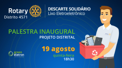 Parceria do Rotary D.4571 com a Green Eletron