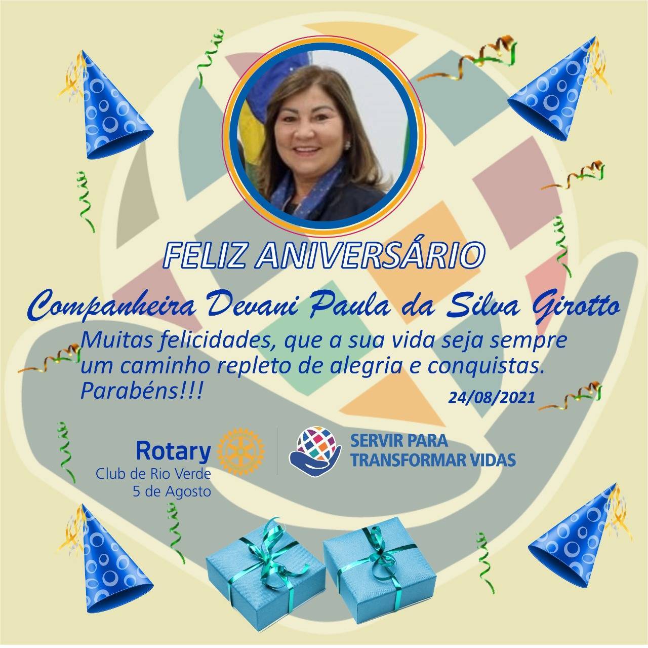 HOJE O ROTARY 5 DE AGOSTO COMEMORA O ANIVERSÁRIO DA COMPANHEIRA DEVANÍ.