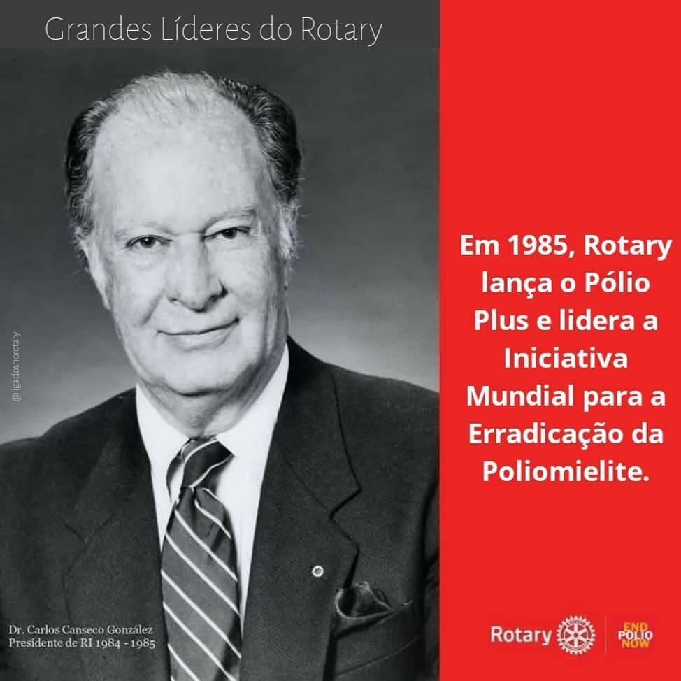 Dr. Carlo Conseco Gonzáles Presidente RI 1984-198, um dos grandes líderes no combate à pólio.