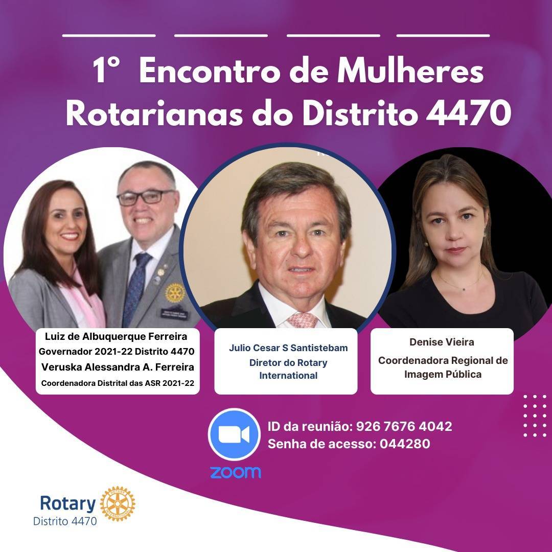 Gravação do 1º Encontro de Mulheres Rotarianas do Distrito 4470 - 06/12/2021