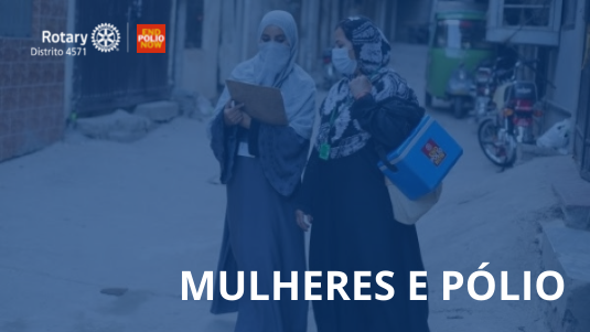 O papel e as normas referentes a gênero são fatores determinantes para a saúde e a luta contra a pólio.