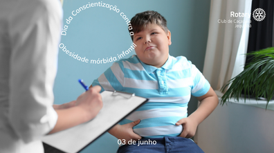 Dia da Conscientização Contra a Obesidade Mórbida Infantil