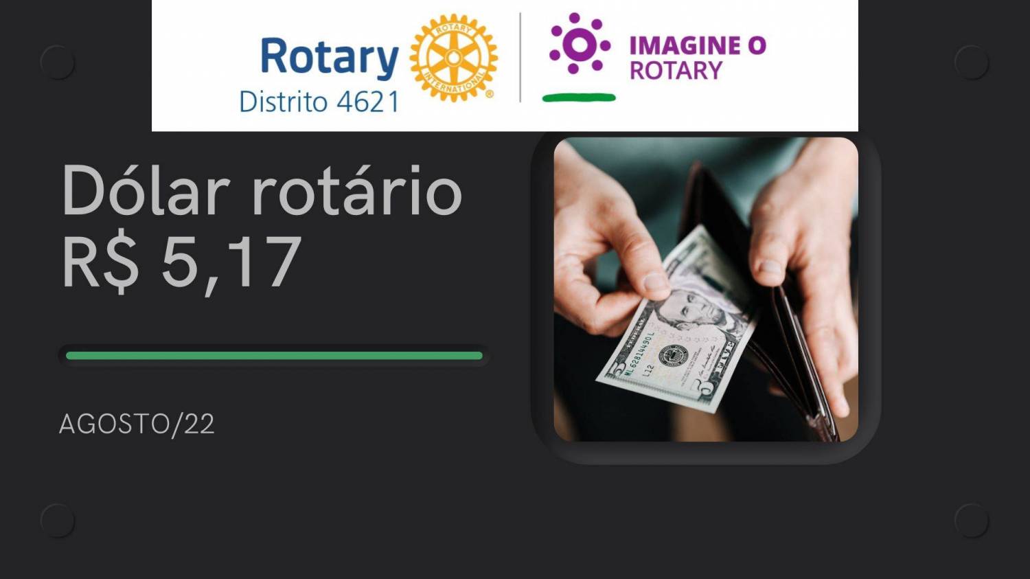 5,17 Dólar rotário - agosto 2022