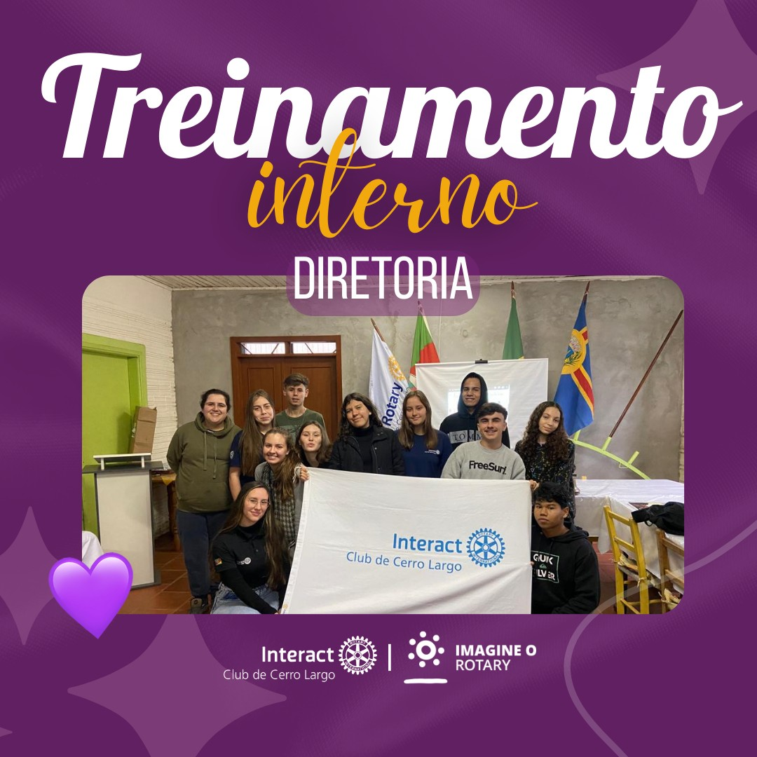 Para melhor conhecimento e desenvolvimento de todos, foi pensado em fazer um treinamento interno para os associados conhecer melhor a diretoria. - Secretaria: apresentado pela ex companheira Gabriela Hilbig. - Tesouraria: apresentado pela companheira Priscila Giordani. - Protocolo: apresentado pela companheira Priscila Giordani.  #paratodosverem : A arte está composta por um fundo roxo escuro com estrelas e linhas. Na parte superior central está escrito “Treinamento interno - diretoria”, nas cores branco e amarelo. Na parte central está a foto do clube com a bandeira, para complementar, um emoji de coração da cor roxa no canto inferior esquerdo da imagem. Por fim, no centro bem inferior está a logo do Interact Club de Cerro Largo e a Logo do Lema Rotário “Imagine o Rotary”. 💜🔆