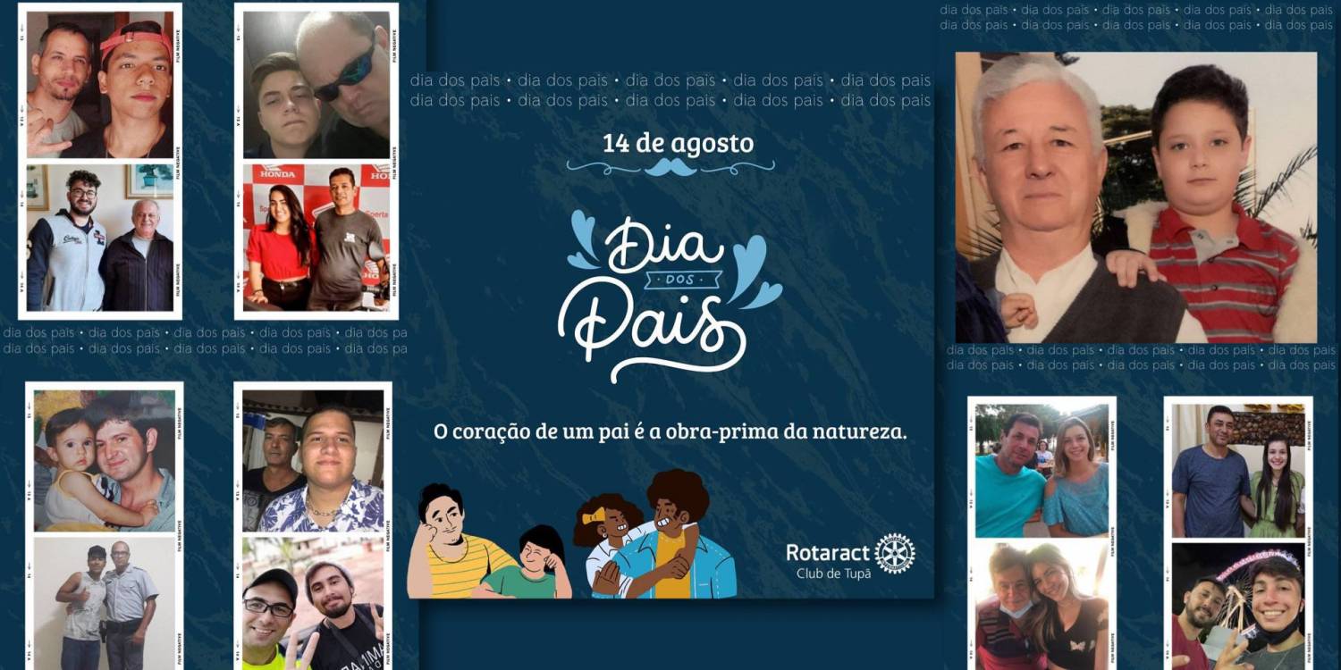 Postagem dia dos Pais - Rotaract Tupã