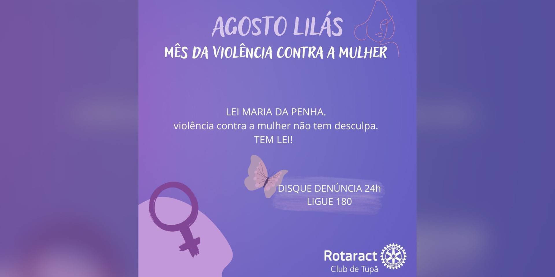 Devido a o AGOSTO LILÁS, mês de conscientização contra todos os tipos de violência contra a mulher, realizamos apoio mostrando a importância para o nosso público.
