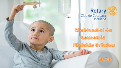 Dia Mundial da Leucemia Mielóide Crônica