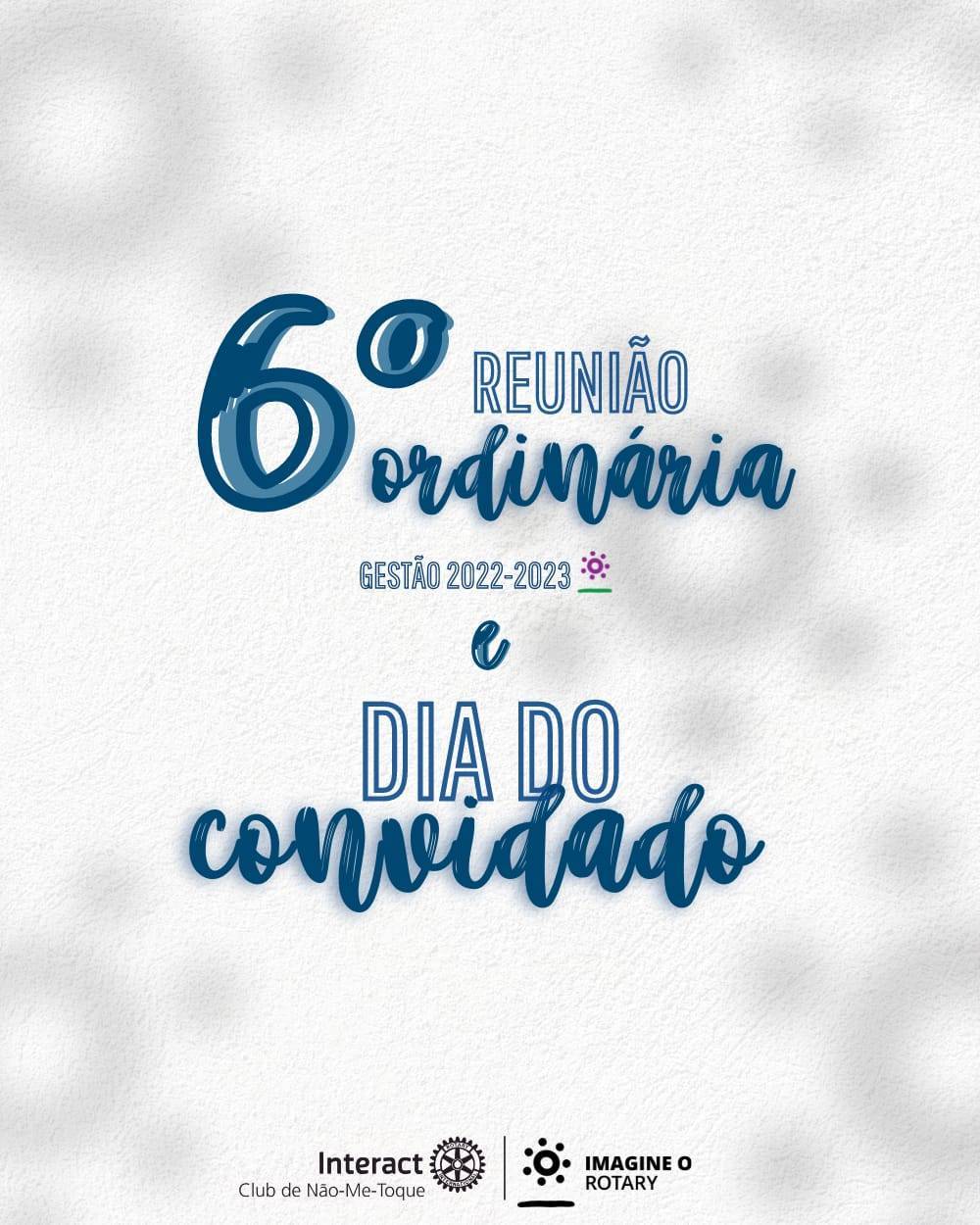 Sexta reunião ordinária da gestão 2022-2023!