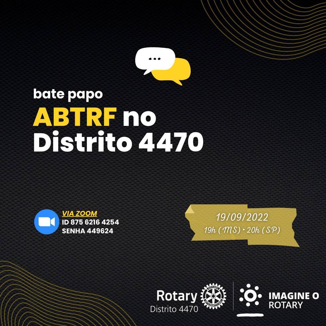 ** HOJE **  Reunião ZOOM agendada ABTRF no Distrito 4470 RI