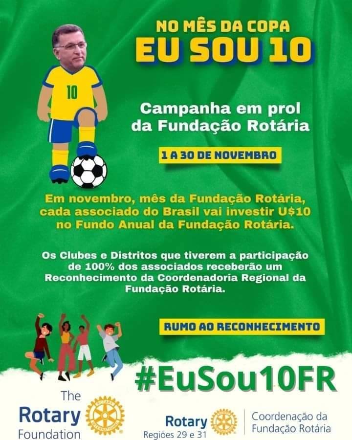 CAMPANHA EM PROL DA FUNDAÇÃO ROTÁRIA:  "NO MÊS DA COPA EU SOU 10"