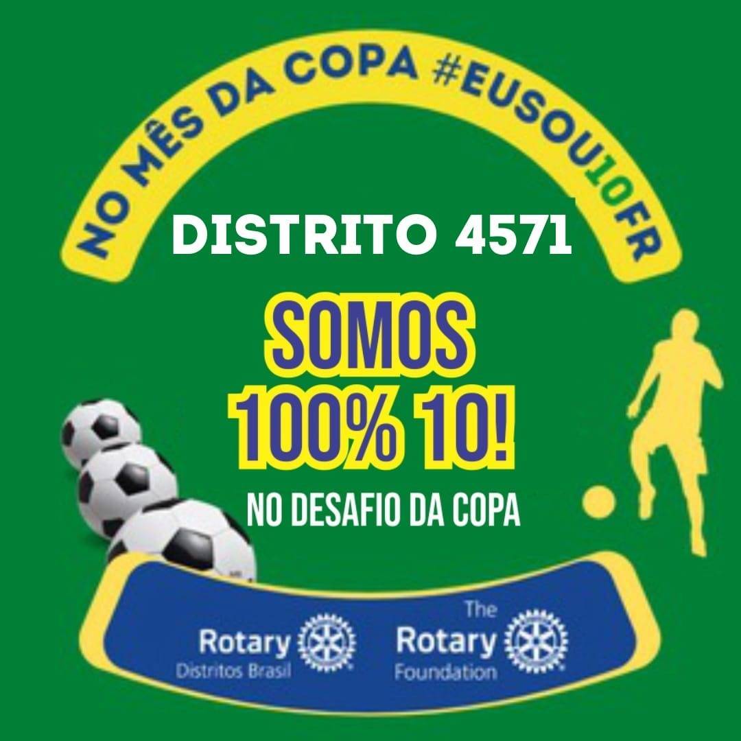 No desafio da Copa nosso Distrito é 100% 10!