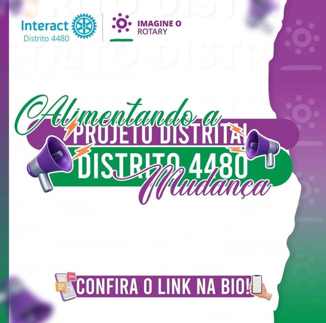 Comissão Distrital de Projetos Humanitários anuncia o tema do Projeto Distrital para o Ano Rotário 2022 - 2023: “Alimentando a Mudança”.