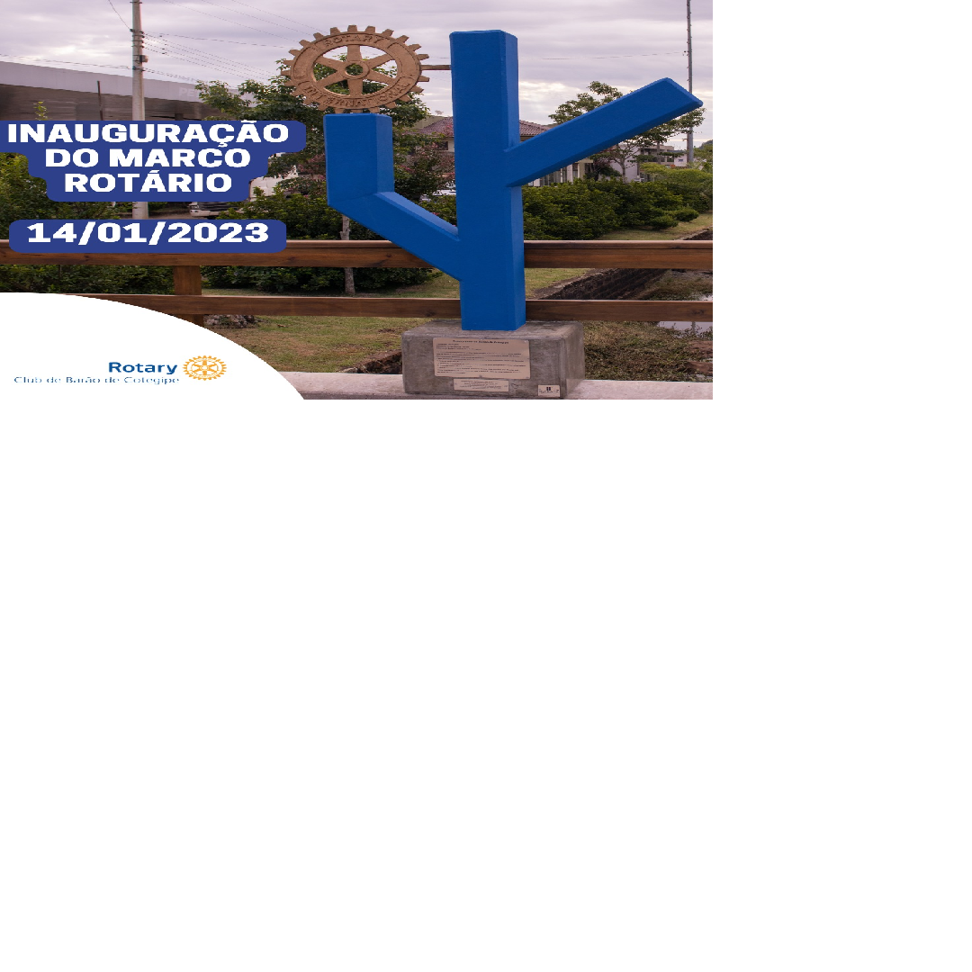 Inauguração Marco Rotário Barão de Cotegipe