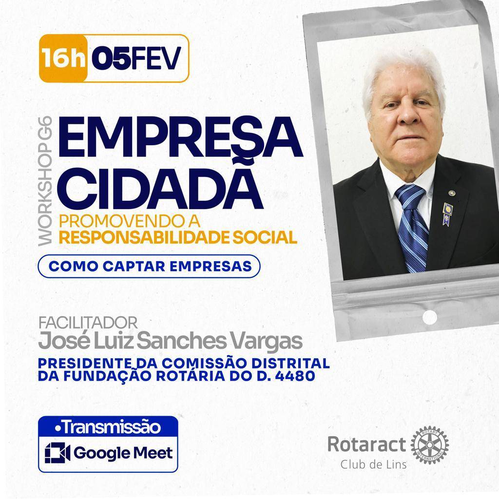 O Rotaract Club de Lins promoverá um workshop sobre como captar empresas para integrarem o super programa do Rotary de Empresas Cidadã