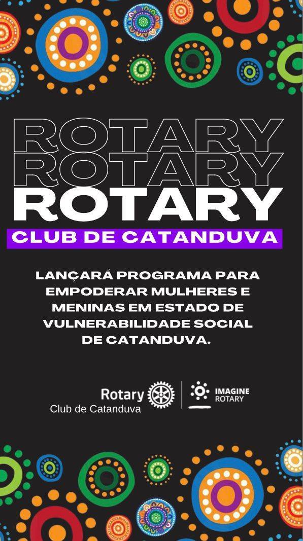 Rotary Club de Catanduva - Programa para empoderar mulheres e meninas