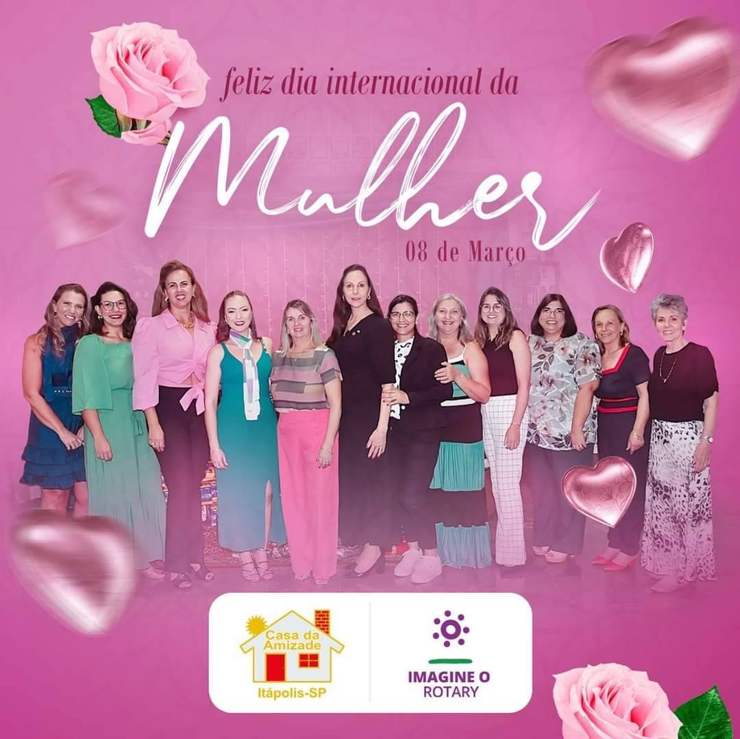 Casa da Amizade de Itápolis:  8 de Março - Dia Internacional da Mulher 💖