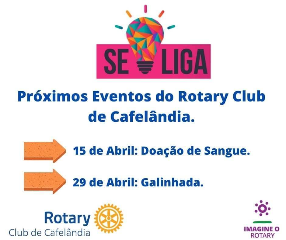 Fiquem ligados nos nossos próximos eventos do Rotary Club de Cafelândia