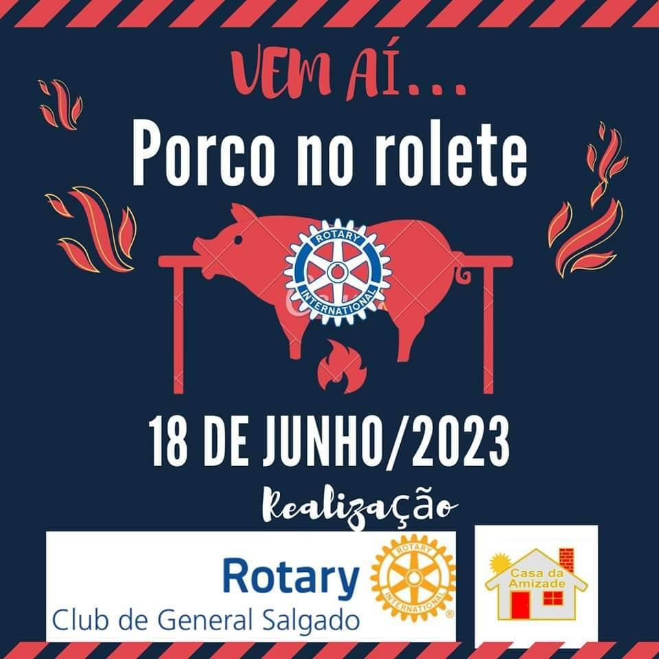 Coloquem na sua Agenda 18 de Junho mais um grande evento do Rotary Club de General Salgado  PORCO NO ROLETE aguardem .