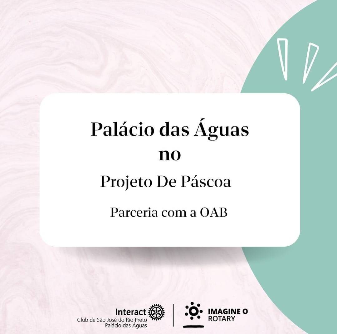 Interact Club de São José do Rio Preto Palácio das Águas: projeto de Páscoa