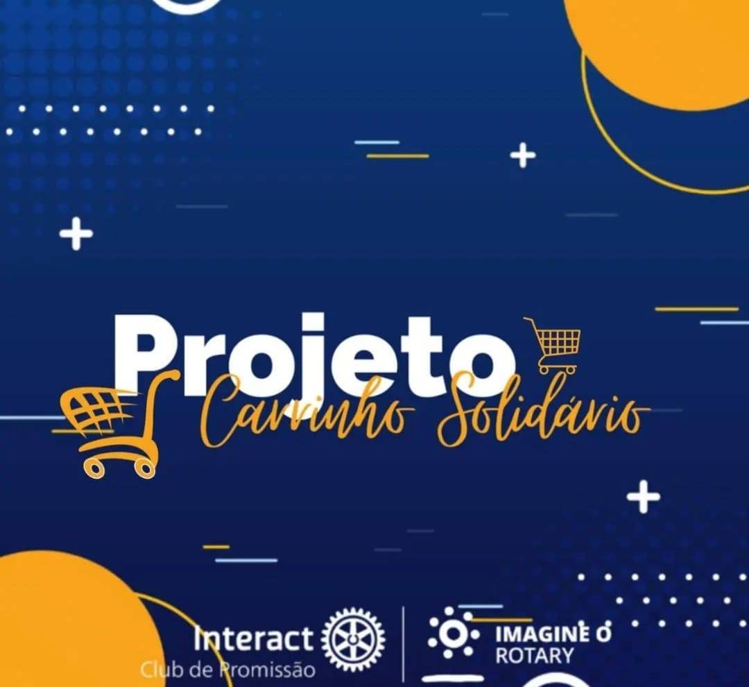 Interact Club de Promissão: CARRINHO SOLIDÁRIO 🛒