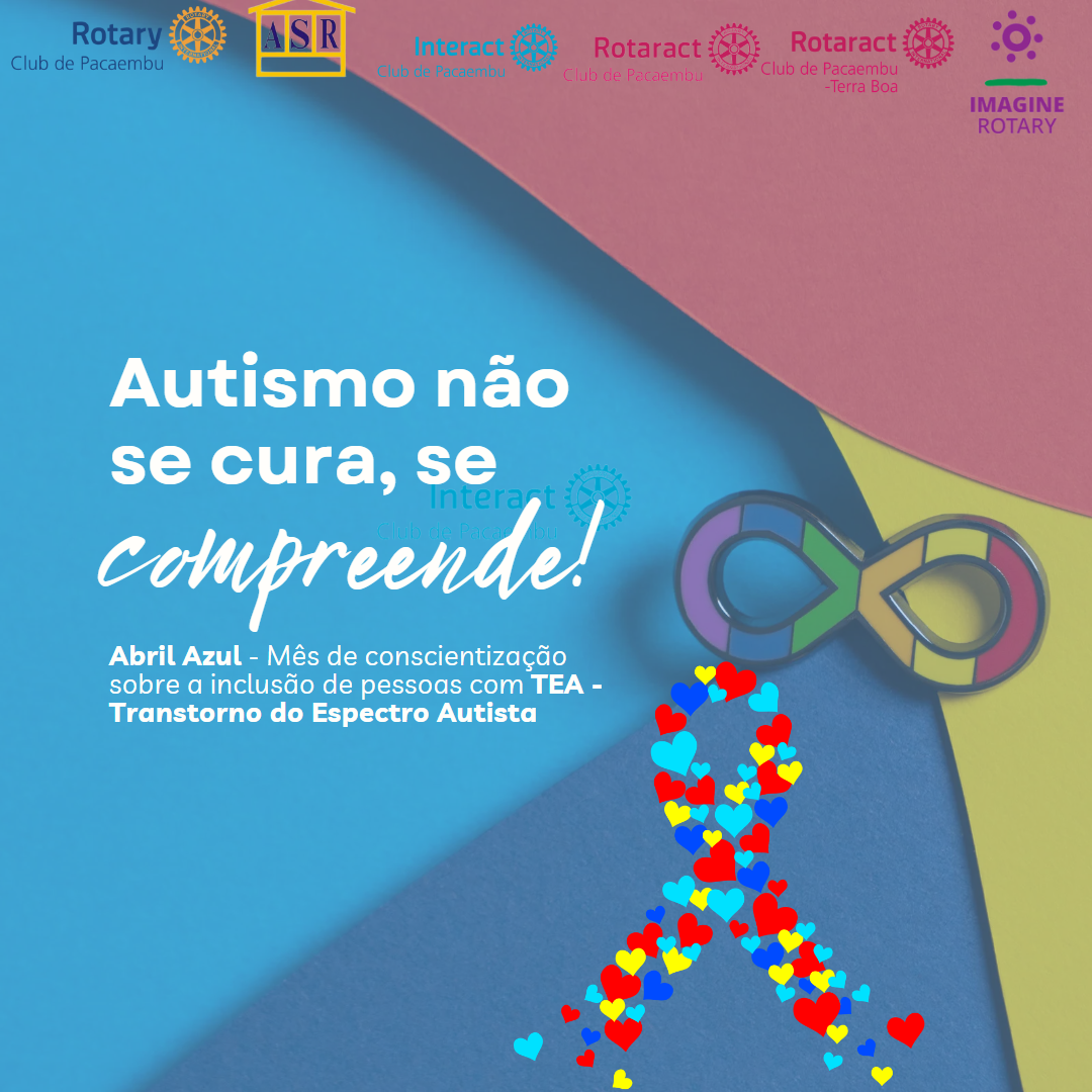 ABRIL AZUL - AUTISMO NÃO SE CURA, SE COMPREENDE! 