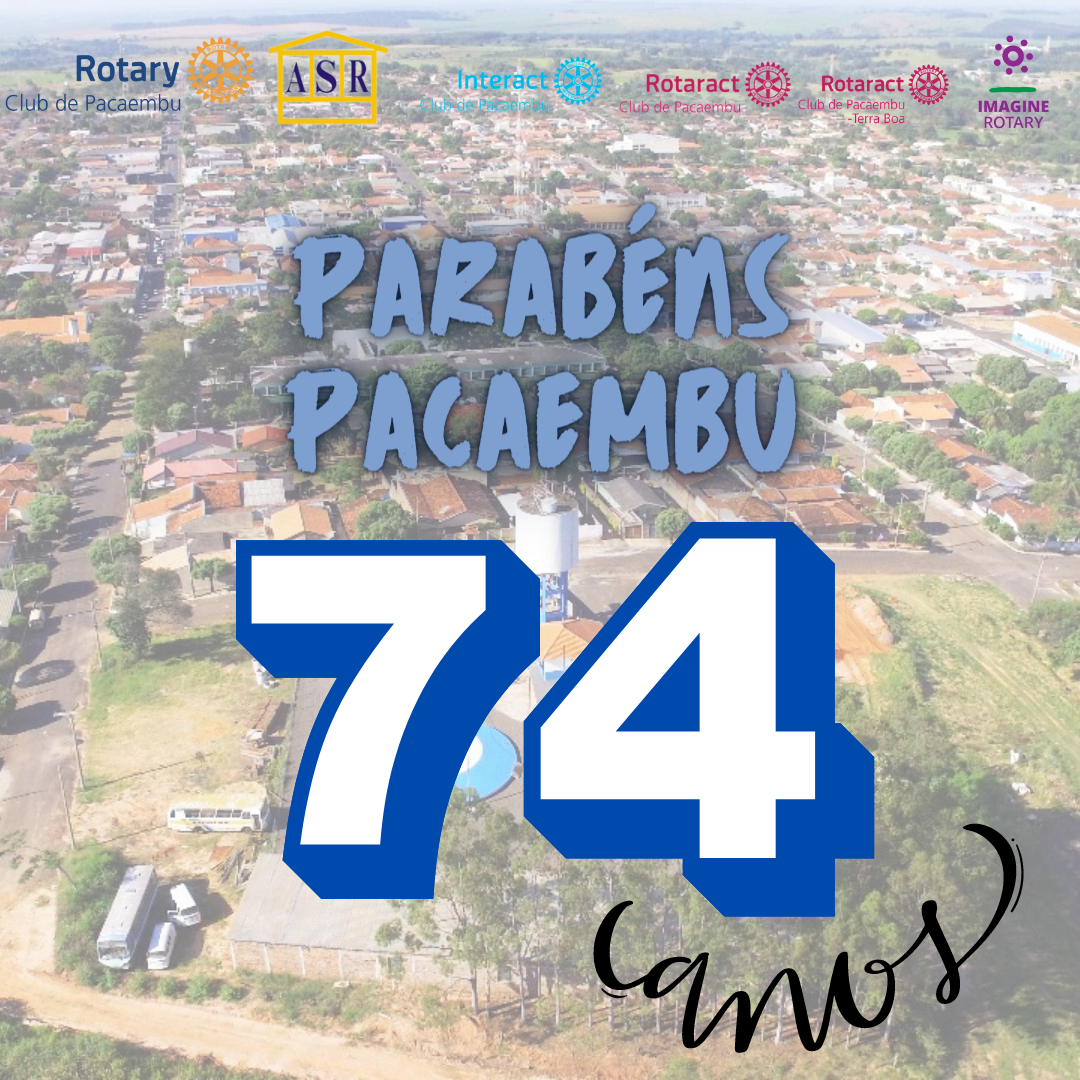 COMEMORAÇÃO DOS 74 ANOS DA CIDADE DE PACAEMBU!