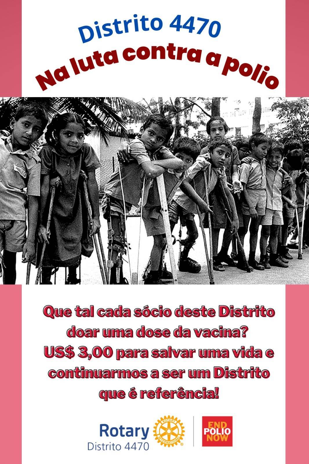 Distrito 4470 - Na luta contra a polio !