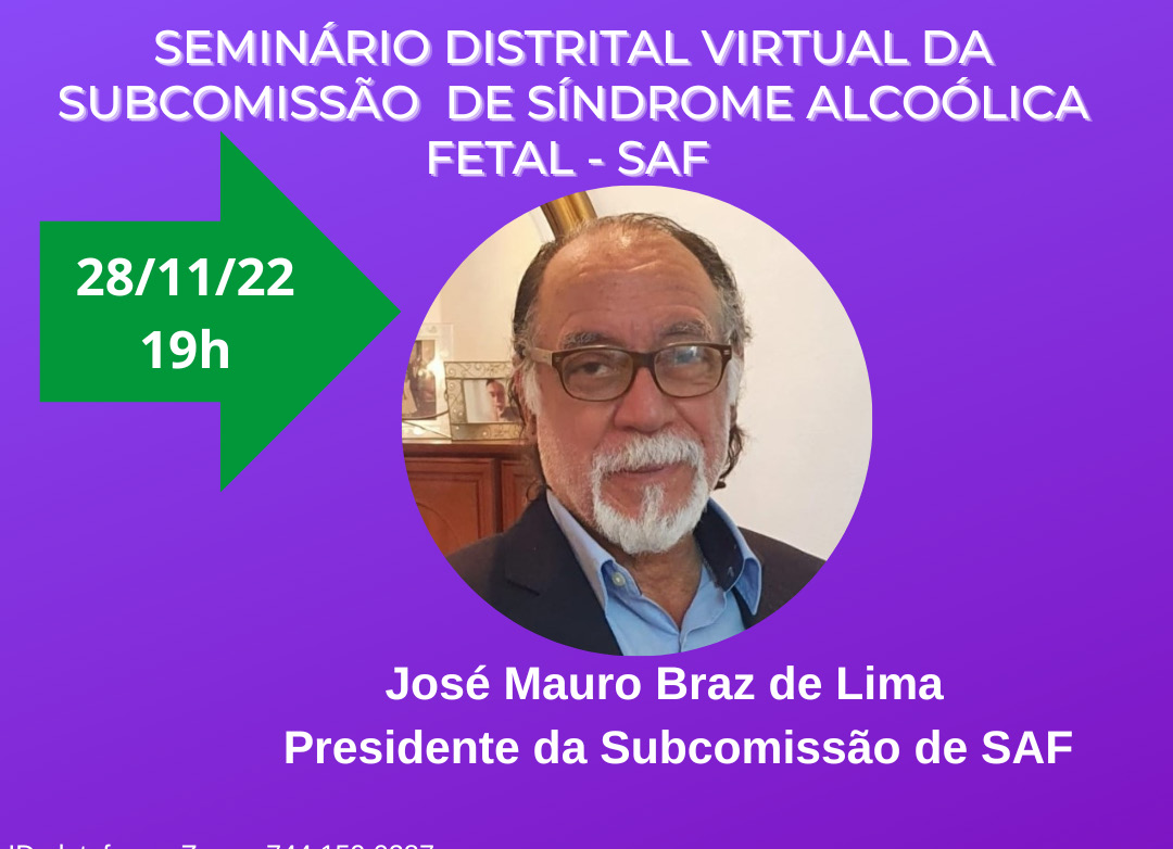 SEMINÁRIO DISTRITAL VIRTUAL DA SUBCOMISSÃO DA SINDROME ALCOÓLICA FETAL – SAF