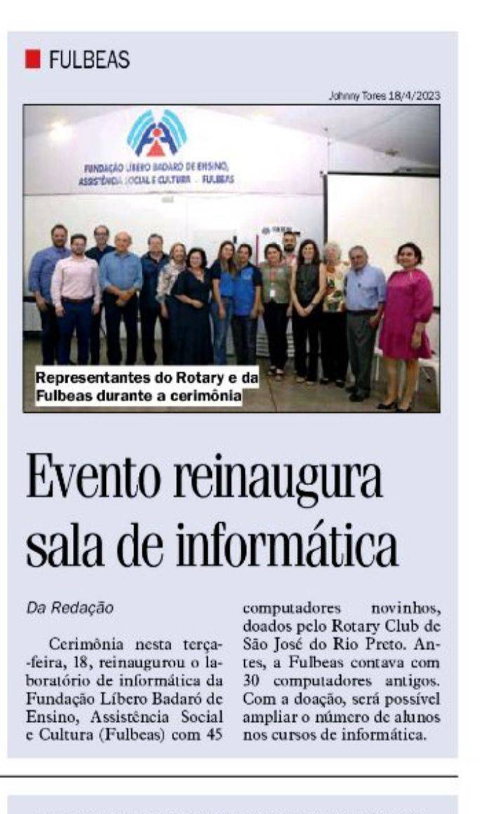 Projeto de Subsídio Global, 45 computadores, 02 notebooks, 03 microfones sem fio e 03 caixas amplificadoras para a FULBEAS (Fundação Libero Badaró de Ensino)