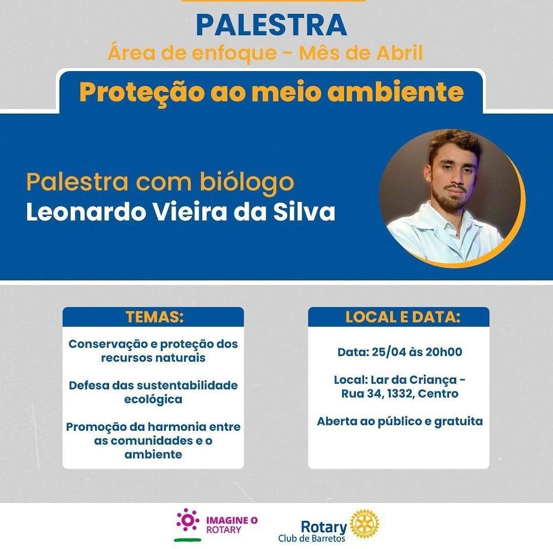 Rotary Club de Barretos: A proteção do meio ambiente é uma das áreas de enfoque do Rotary