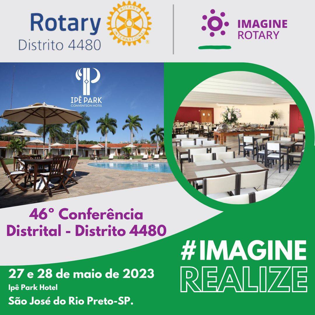 “IMAGINE REALIZE”  Convidamos todos os companheiro(a)s do Distrito 4480, a participarem da Conferência Distrital,