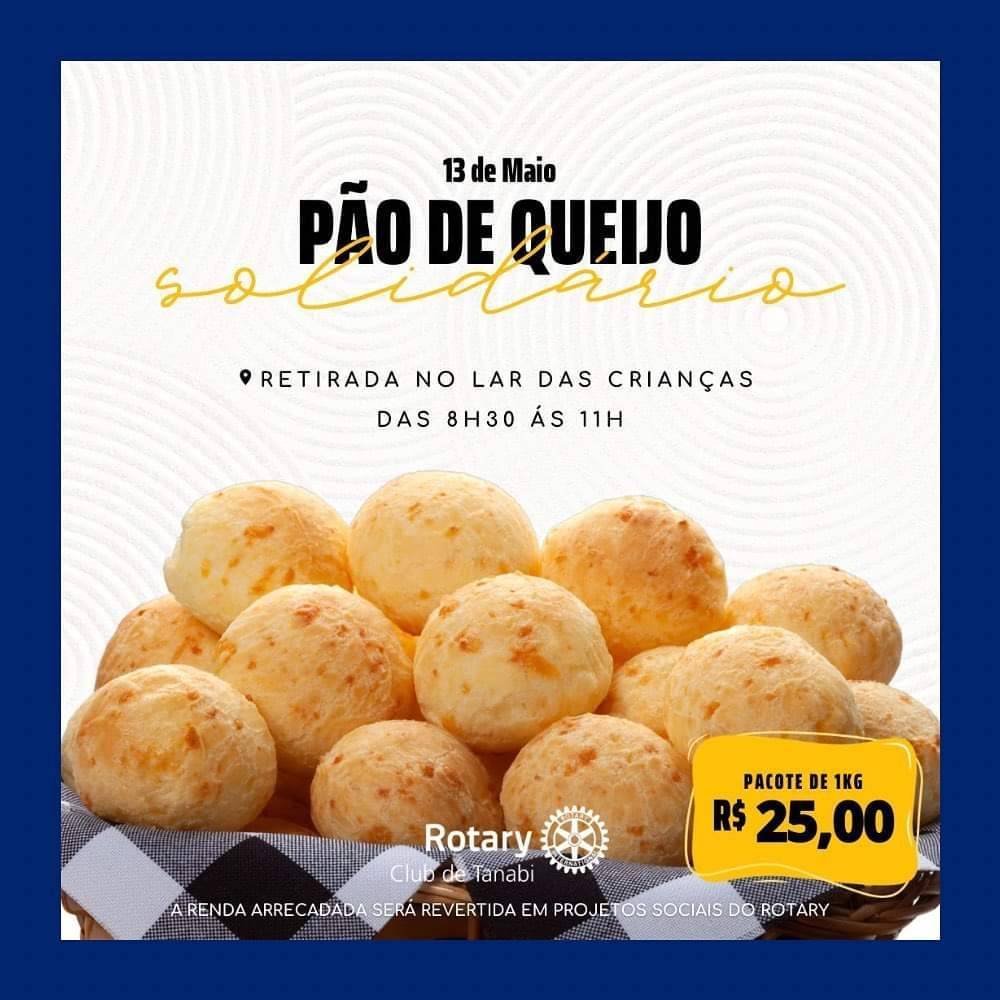  Compre 1 pacote de Pão de Queijo congelado e ajude nos projetos sociais do Rotary Club de Tanabi.