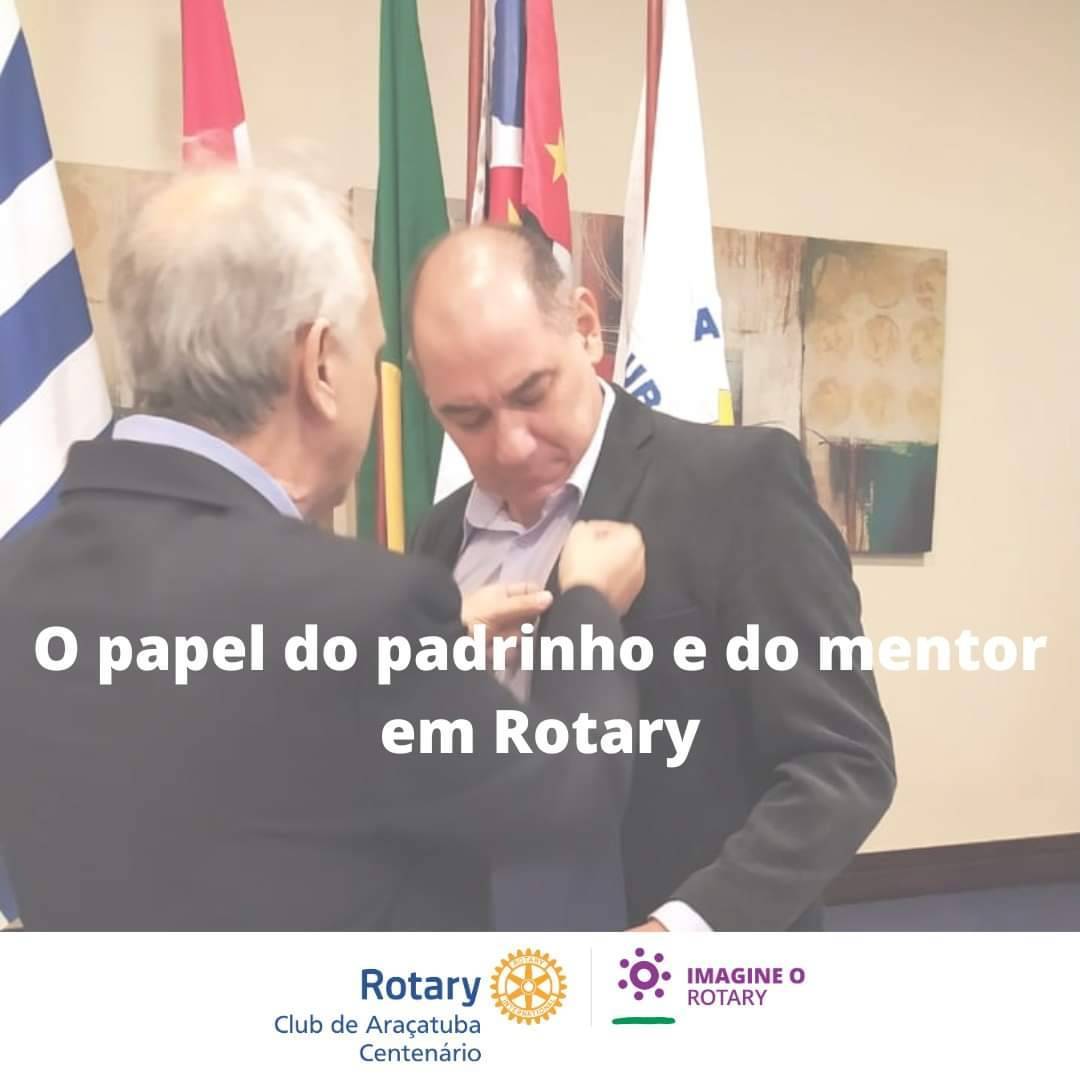 Ser padrinho em Rotary significa assumir uma grande responsabilidade