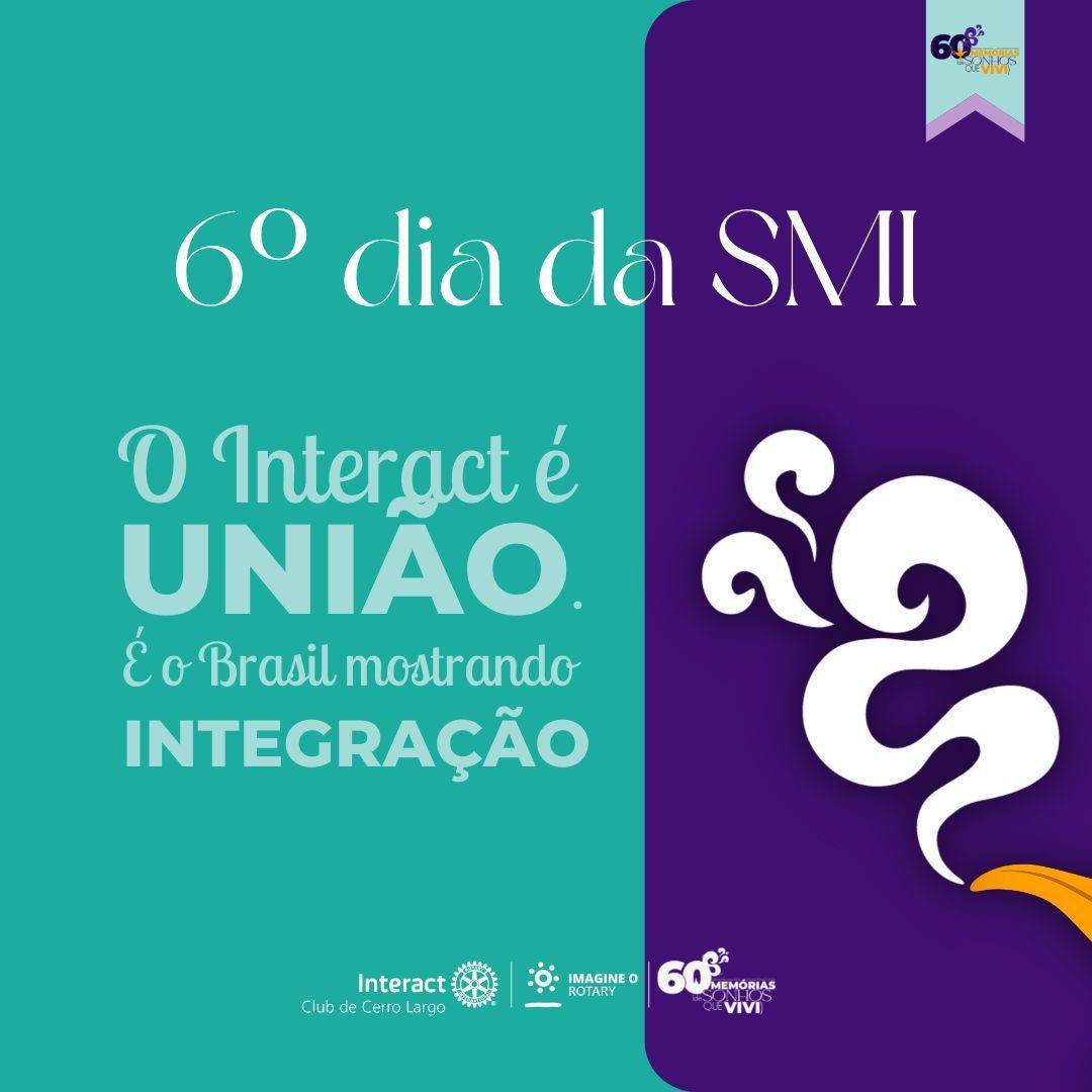6º dia da SMI - O Interact é união. É o Brasil mostrando integração 🧞‍♂️  No 6º dia da SMI foi realizado uma cápsula do tempo com expectativas de como estará o clube na próxima gestão!  #paratodosverem A arte está composta por um fundo verde água com um elemento roxo. Na parte central superior está escrito “6º dia da SMI”, no centro está “ O Interact é união. É o Brasil mostrando integração” e abaixo está a logo do Interact Club de Cerro Largo, do Lema Rotário “Imagine o Rotary” e da SMI. Contando com ilustrações na arte como lâmpada. Na segunda arte, está com um fundo verde água, elementos como fumaças e as logos.