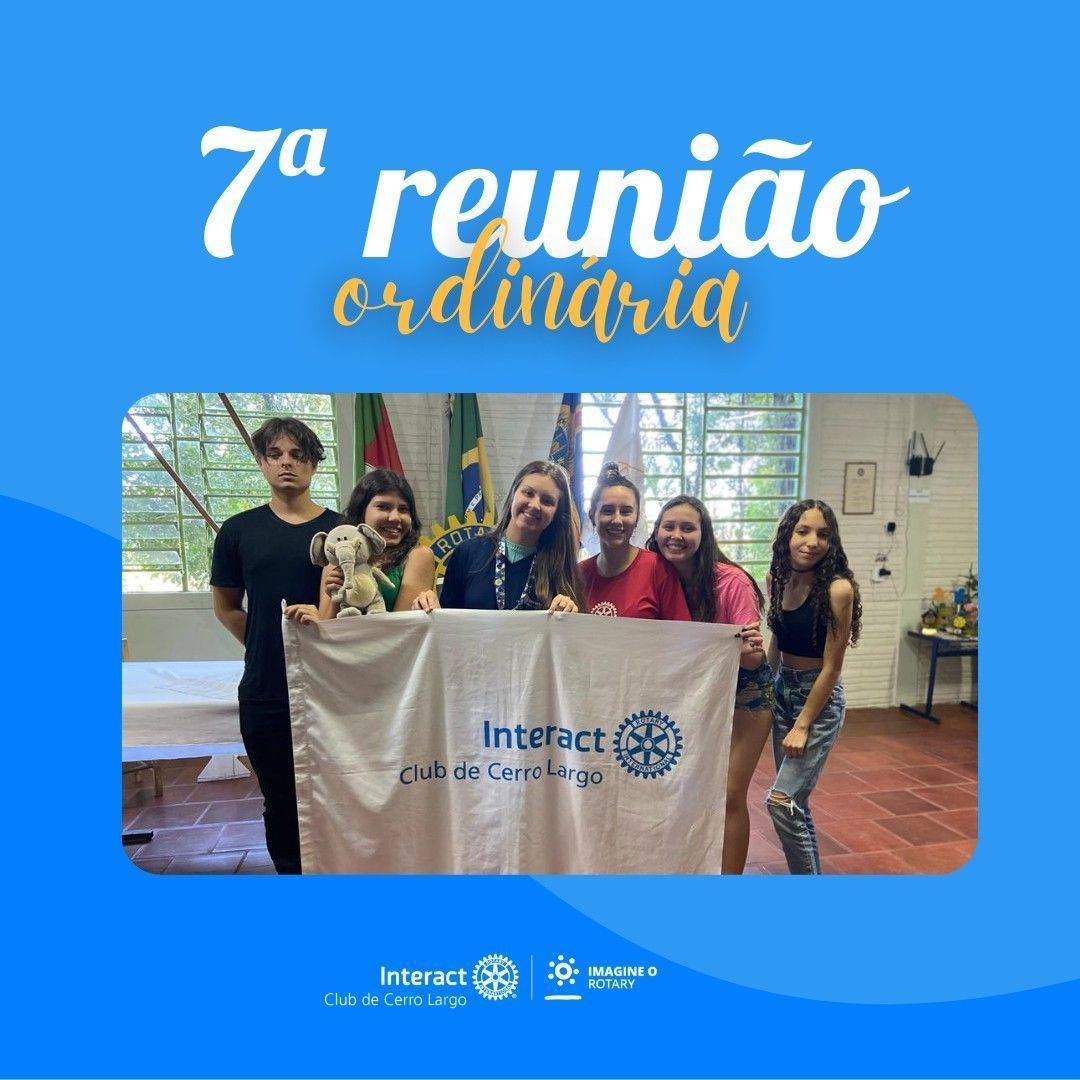 No dia 05/11/2022, foi realizada a 7ª Reunião Ordinária da Gestão 22/23, na Casa da Amizade, sob o lema “Imagine o Rotary”.  Nesta, foi discutido sobre futuros projetos do clube e ideias sobre a SMI.  #paratodosverem A arte está composta por um fundo azul. Na parte superior central está escrito “7ª Reunião Ordinária" nas cores branco e laranja. Na parte central está a foto dos companheiros do Interact com a bandeira do clube. Por fim, no centro inferior está a logo do Interact Club de Cerro Largo e a logo do Lema Rotário “Imagine o Rotary”. 💜🔅