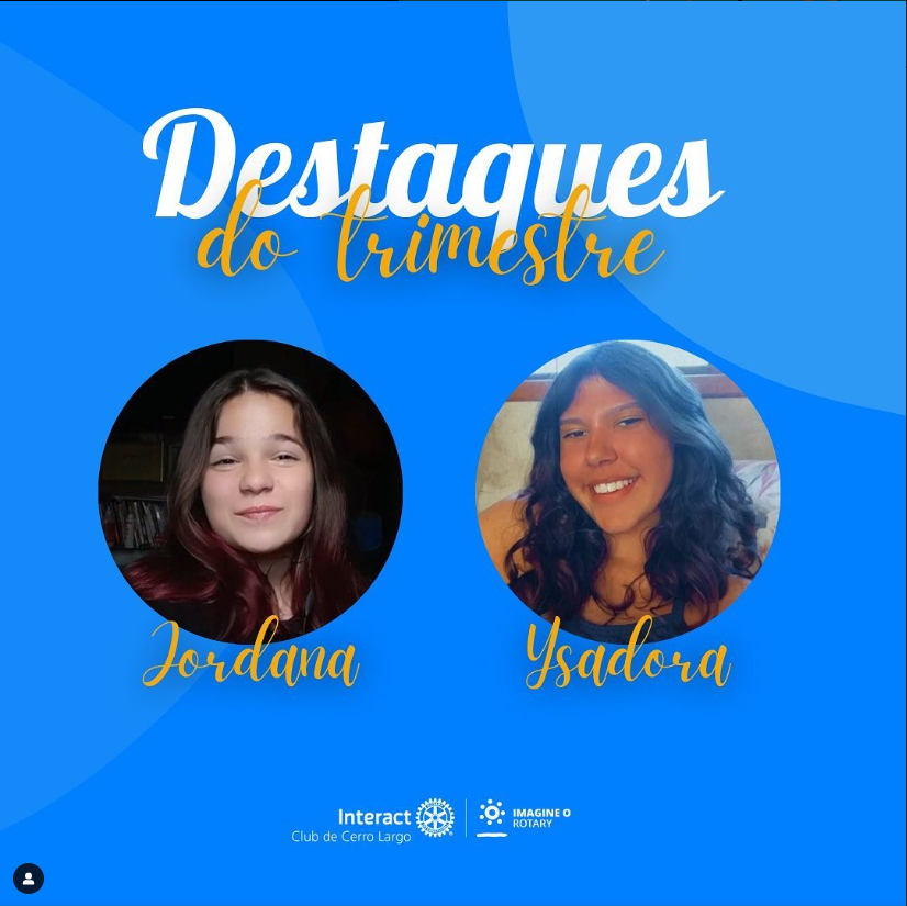 Destaques do 1º trimestre!  Parabéns Jordana e Ysadora por se empenharem dentro do clube mostrando interesse e comprometimento!  #paratodosverem A arte está composta por um fundo azul. Na parte superior central está escrito “Destaques do trimestre" nas cores branco e laranja. Na parte central está a foto das associadas destaques. Por fim, no centro inferior está a logo do Interact Club de Cerro Largo e a logo do Lema Rotário “Imagine o Rotary”. 💜🔅