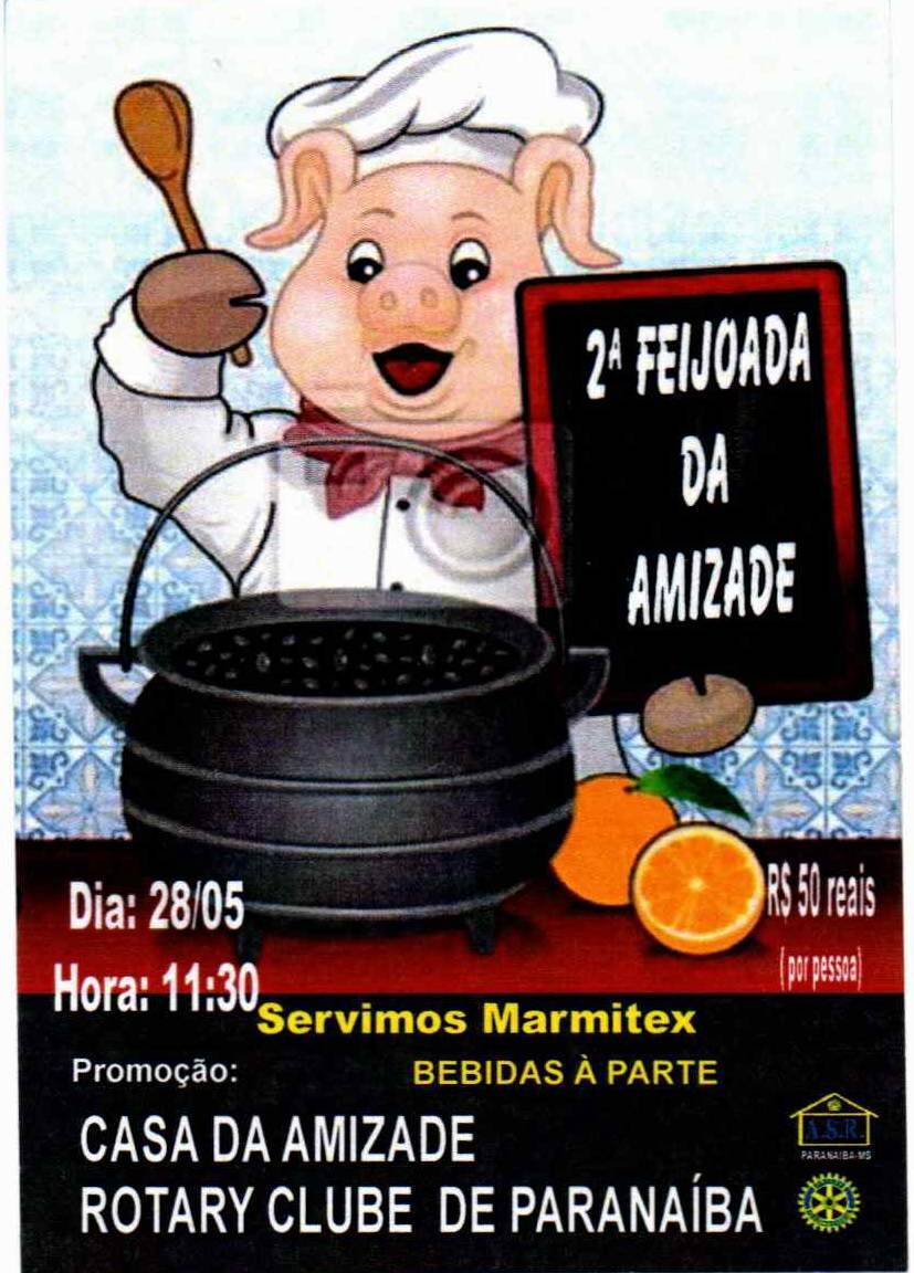 Vem aí no próximo dia 28/05 a 2ª FEIJOADA DA AMIZADE, um evento promovido pela Casa da amizade e Rotary Club de Paranaiba, ao custo de R$50,00 (individual) com venda de bebidas em separado. Serviremos mamitex. 