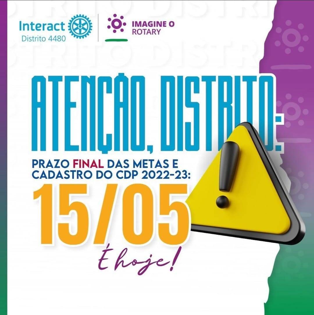 Último dia para enviar as Metas 22/23 e os projetos para o Concurso Distrital de Projetos 22/23