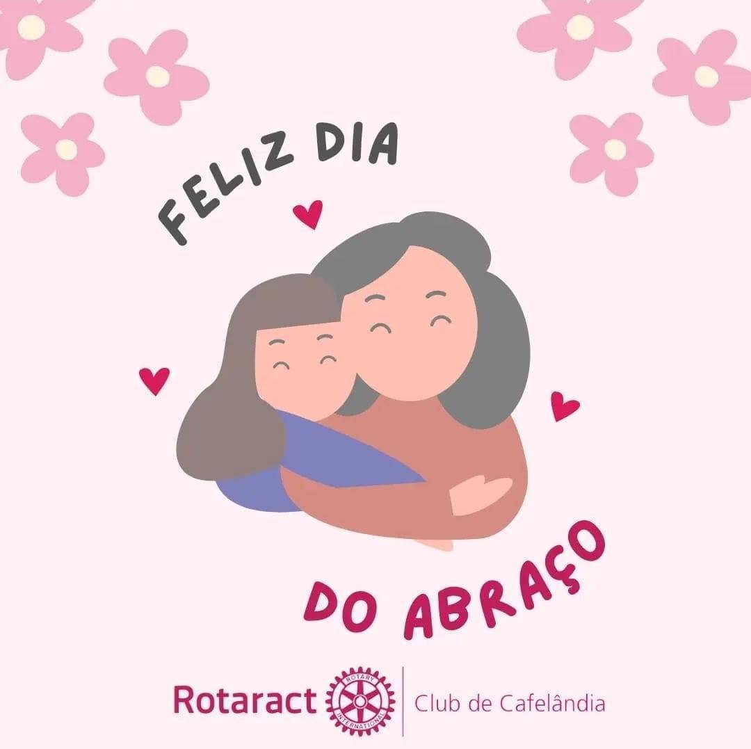 Feliz dia do Abraço - Rotaract Cafelândia
