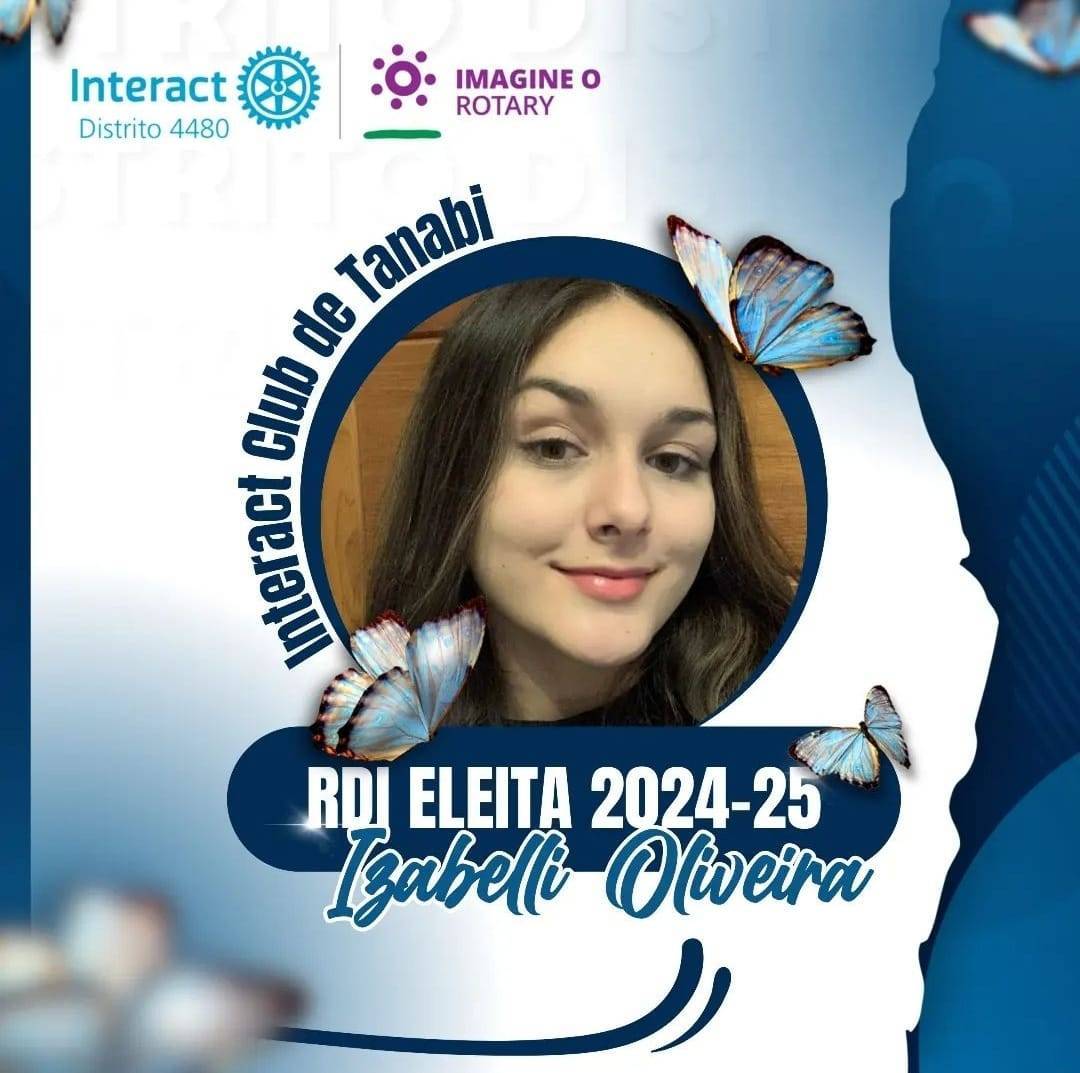 Eleita Representante Distrital para a Gestão 2024-25 do Interact Club de Tanabi