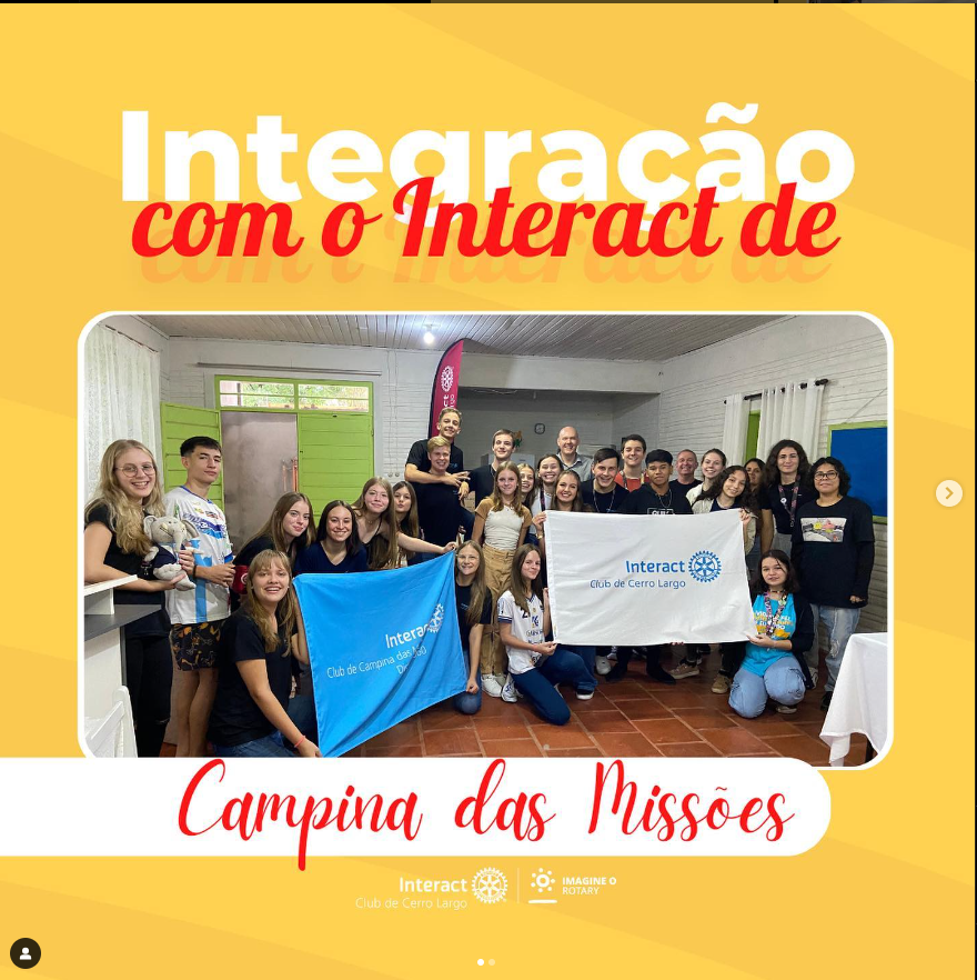 No sábado, dia 06/05/2023, foi realizada uma integração entre o Interact Club de Cerro Largo e o Interact Club de Campina das Missões. Nesta tarde, os clubes se reuniram com o intuito de conhecer um pouco mais um ao outro e dessa forma integrar os interactianos de ambos os clubes, na mesma foi realizada a apresentação dos integrantes de cada clube e seus respectivos cargos, discutido sobre os projetos de cada clube, além de que foi realizada uma dinâmica que tinha como objetivo também captar ideias de possíveis projetos e dispertar a criatividade dos associados. Após isso, aconteceu uma confraternização com laches, músicas e muita conversa.  #paratodosverem A arte está composta por um fundo amarelo. Na parte superior central está escrito “Integração com o Interact de Campina das Missões